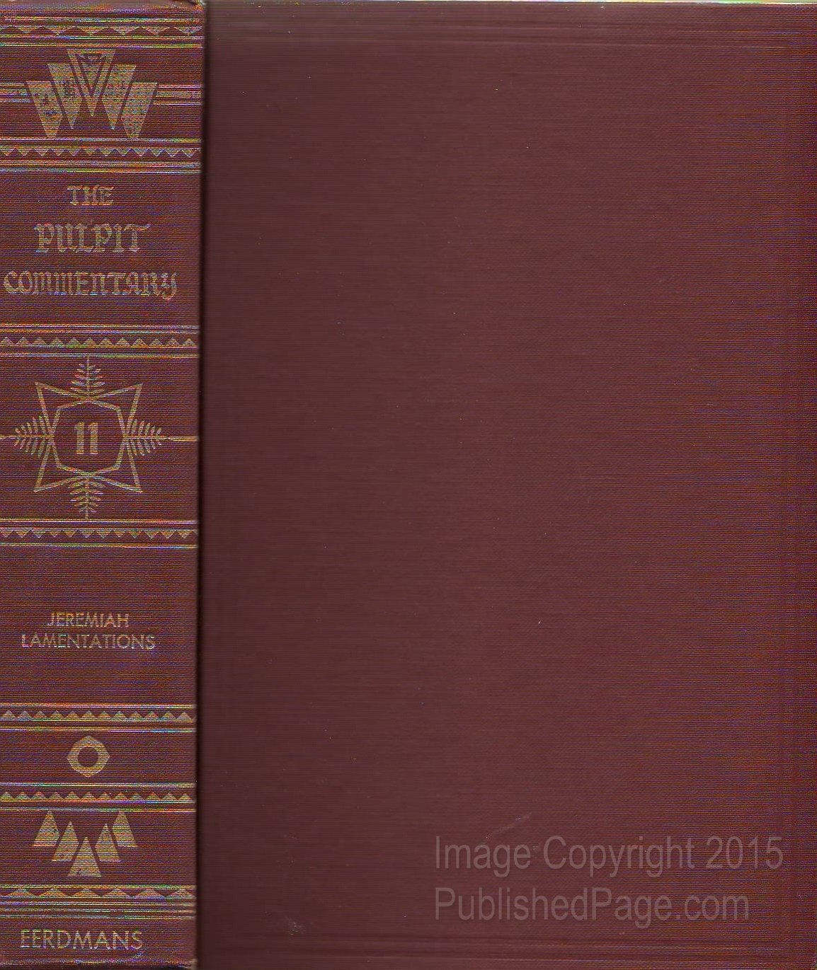 Pulpit Commentary Volume II Jeremiah Lamentations by Spence, H.D.... Books