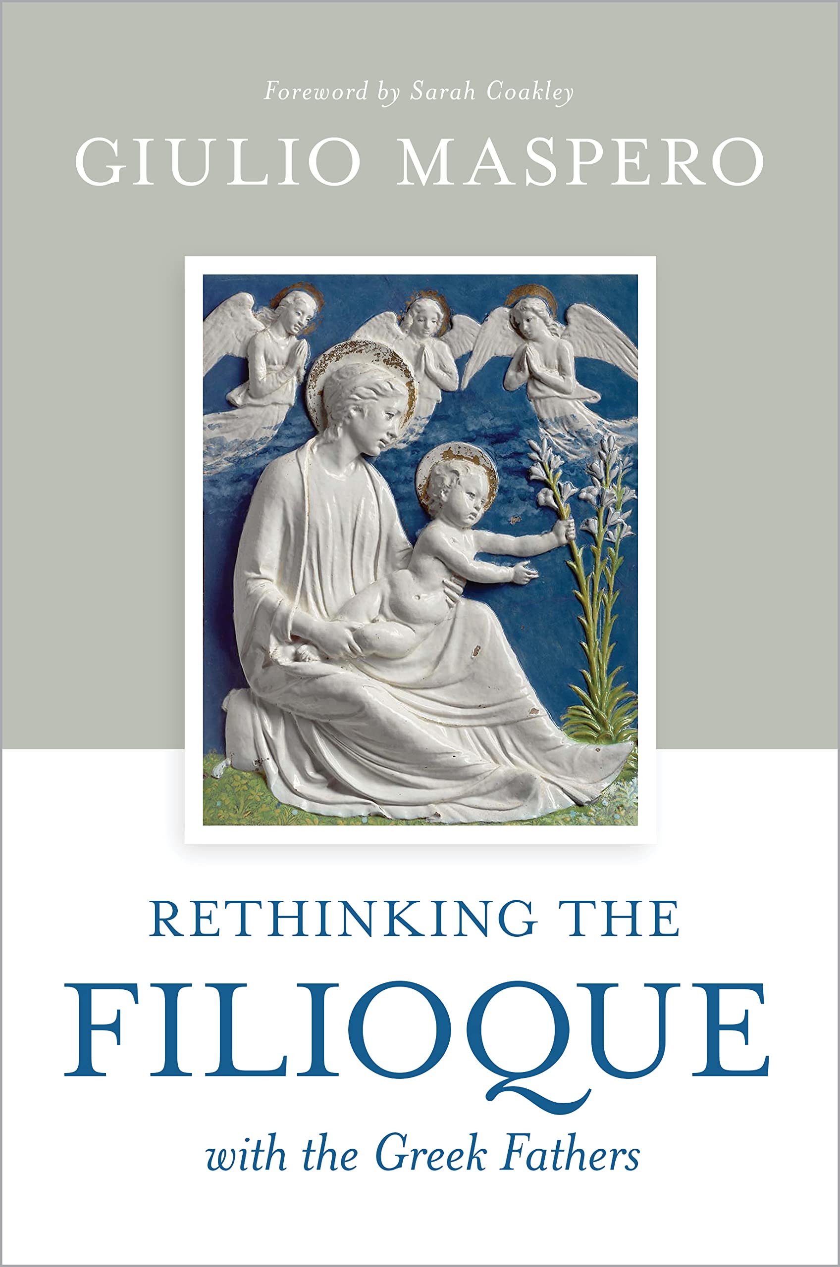 Rethinking the Filioque With the Greek Fathers Religion & Esotericism