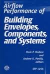 Airflow Performance of Building Envelopes, Components, and Systems (Astm Special Technical Publication) Business & Technology