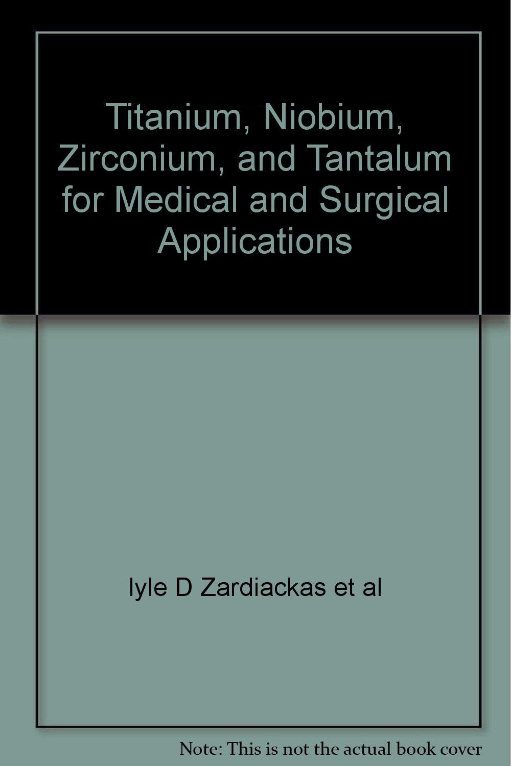 Niobium, Zirconium, and Tantalum for Medical and Surgical Books