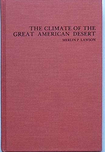 The Climate of the Great American Desert: Reconstruction of the Climate of Western Interior United States, 1800-50 Geology & Geography