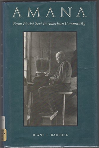 Amana: From Pietist Sect to American Community book