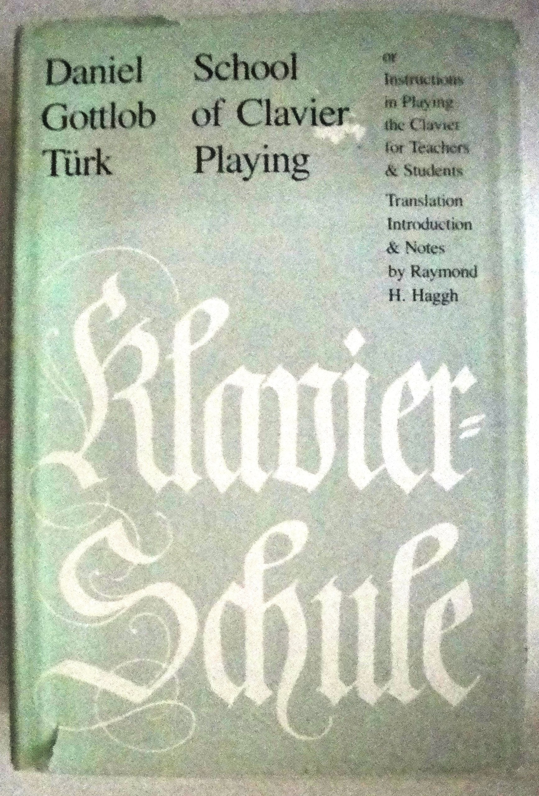 School of Clavier Playing: Or, Instructions in Playing the Clavier for Teachers and Students Arts & Music