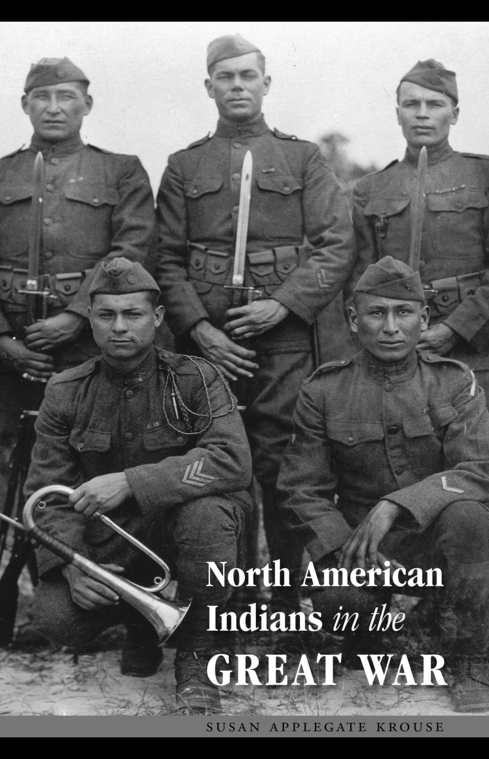 North American Indians in the Great War (Studies in War, Society, and the Militar) Politics & History