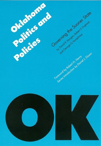Oklahoma Politics and Policies: Governing the Sooner State (Politics and Governments of the American States) Social Sciences