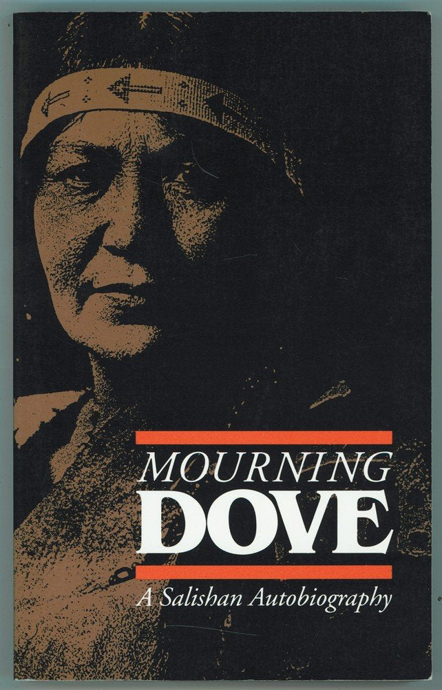 Mourning Dove: A Salishan Autobiography (American Indian Lives) Politics & History