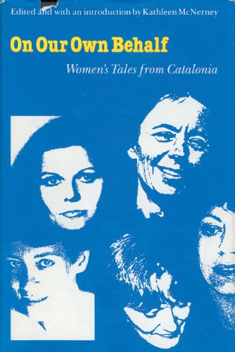On Our Own Behalf: Women's Tales from Catalonia (European Women Writers) Social Sciences
