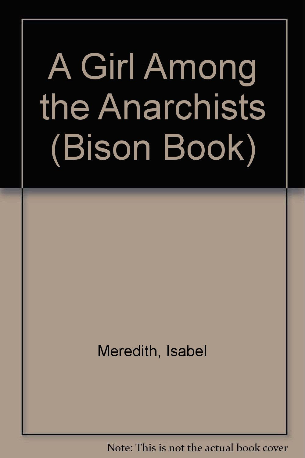 A Girl Among the Anarchists (Bison Book) Contemporary literature