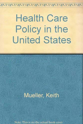 Health Care Policy in the United States Medicine