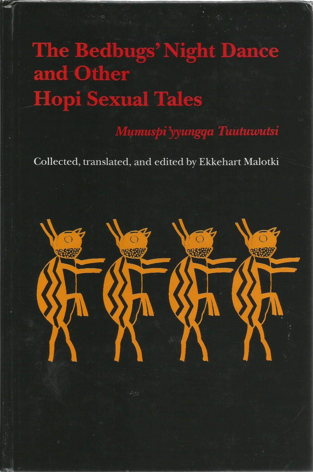 The Bedbugs' Night Dance and Other Hopi Sexual Tales: Mumuspi'Yyungqa Tuutuwutsi Books