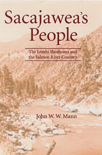Sacajawea's People: The Lemhi Shoshones and the Salmon River Country Books