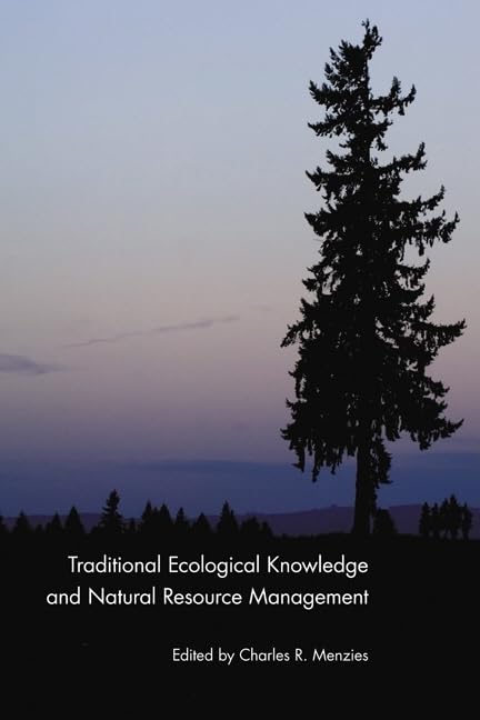 Traditional Ecological Knowledge and Natural Resource Management Books