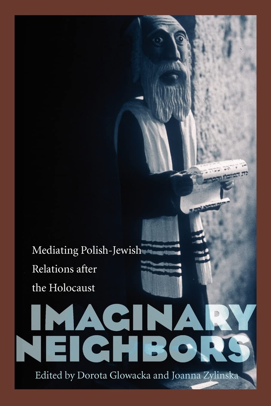 Imaginary Neighbors: Mediating Polish-Jewish Relations after the Holocaust Religion & Esotericism