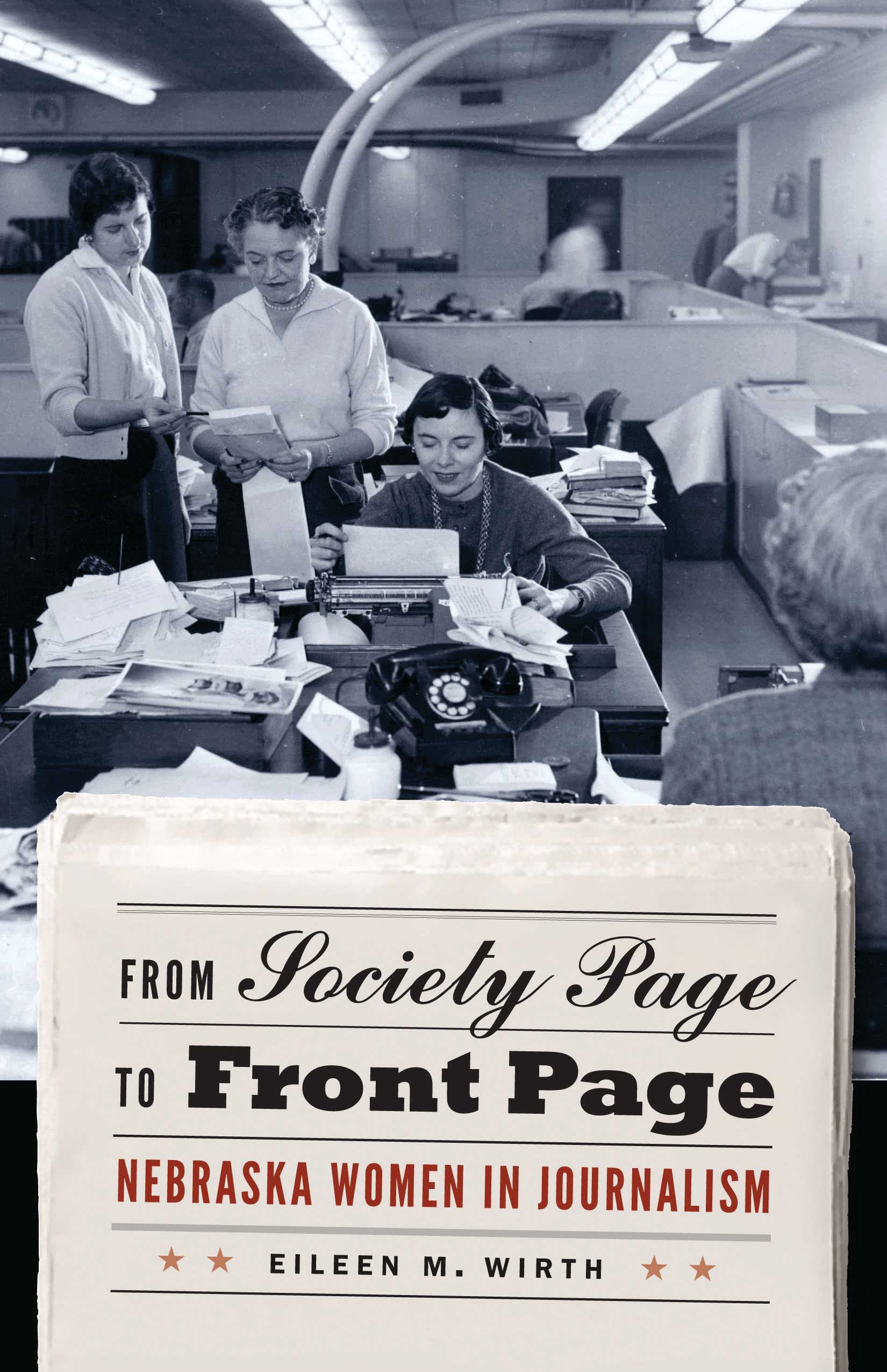 From Society Page to Front Page: Nebraska Women in Journalism Media & Communication