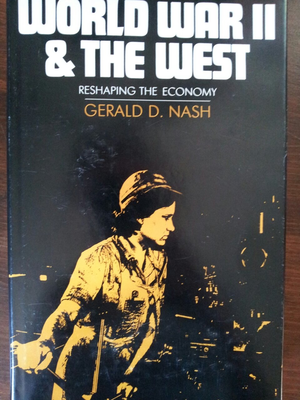 World War II and the West: Reshaping the Economy Politics & History