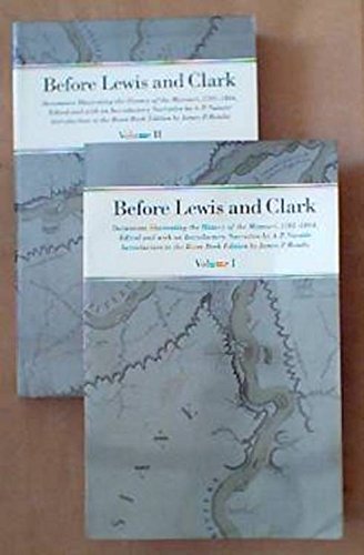 Before Lewis and Clark: Documents Illustrating the History of the Missouri, 1785-1804 Books