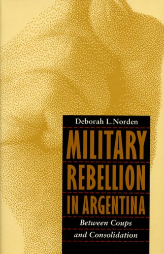 Military Rebellion in Argentina: Between Coups and Consolidation Social Sciences