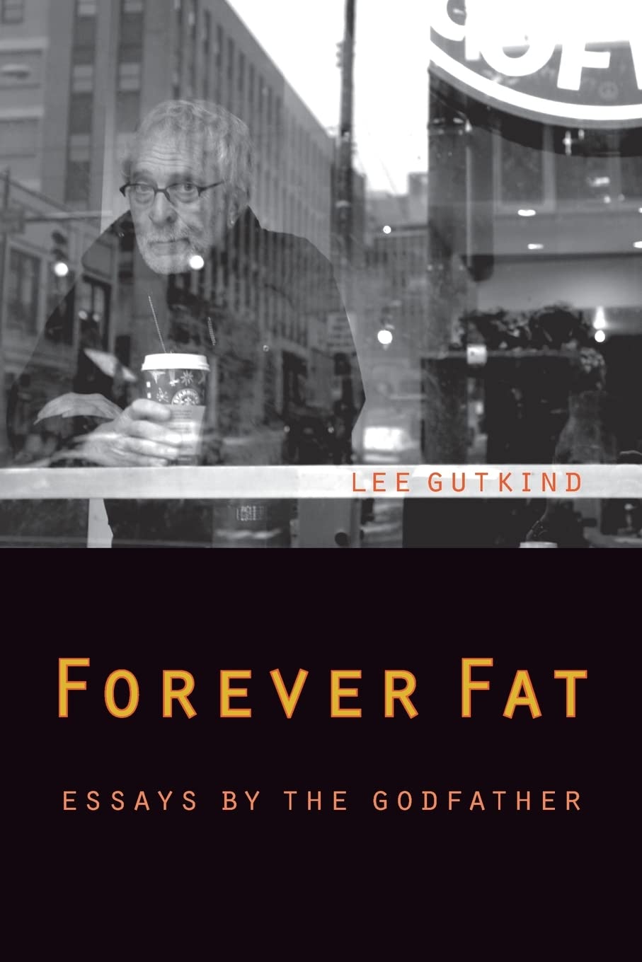 Forever Fat: Essays by the Godfather Social Sciences