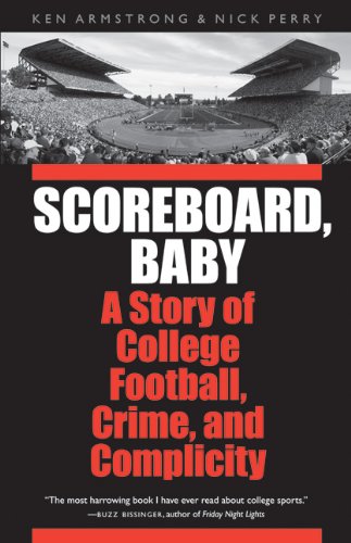 Scoreboard, Baby: A Story of College Football, Crime, and Complicity Books