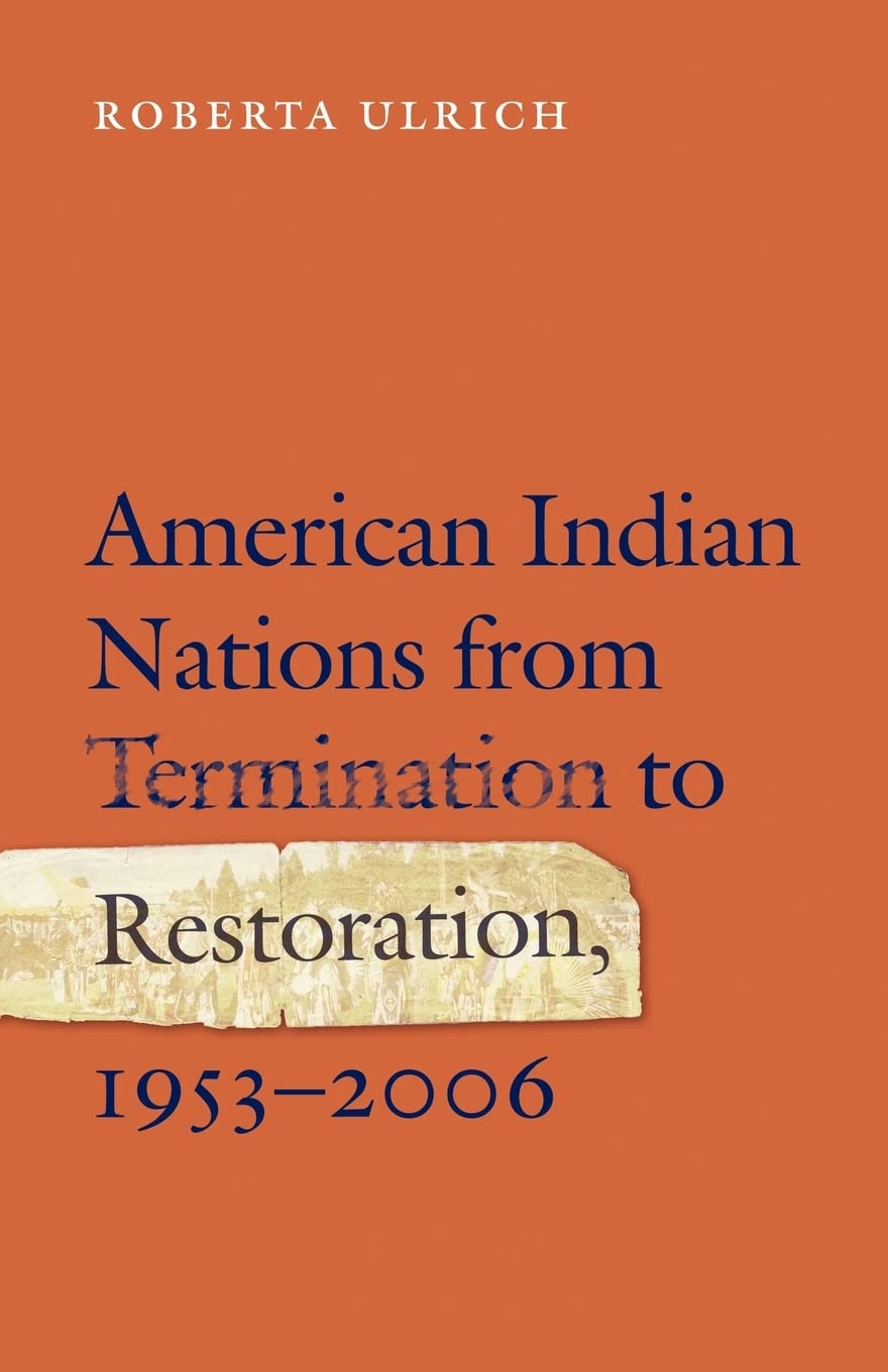 American Indian Nations from Termination to Restoration, 1953-2006 Books