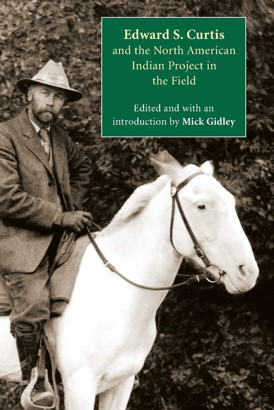Edward S. Curtis and the North American Indian Project in the Field Books