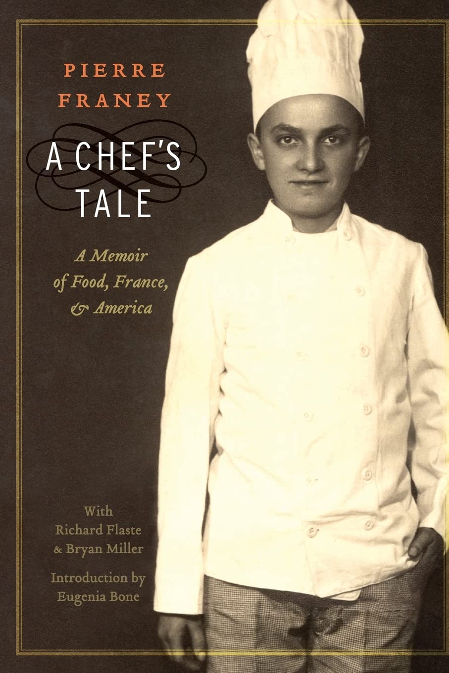 A Chef's Tale: A Memoir of Food, France, and America (At Table) Science