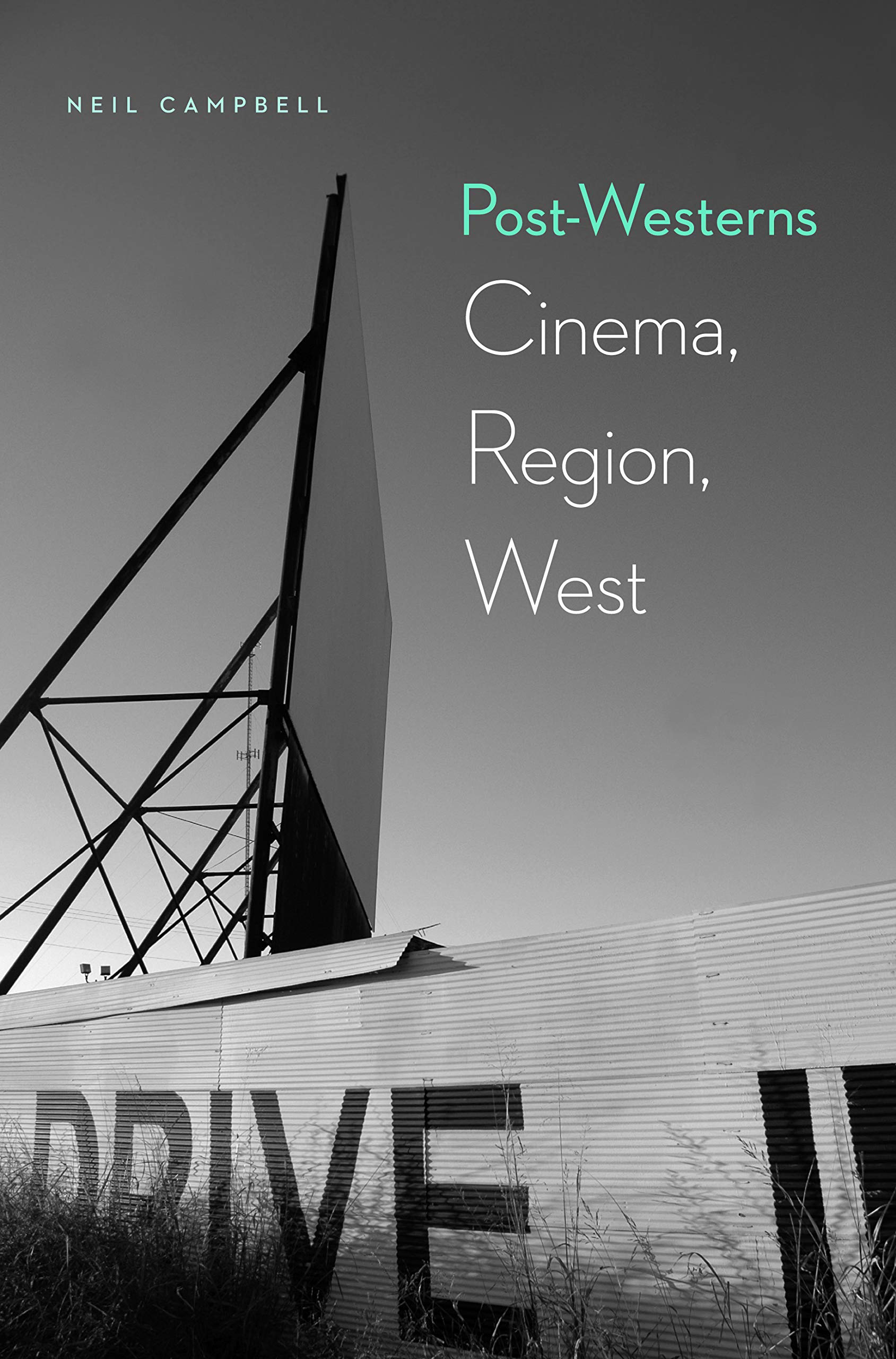 Post-Westerns: Cinema, Region, West (Postwestern Horizons) Film, Art & Culture