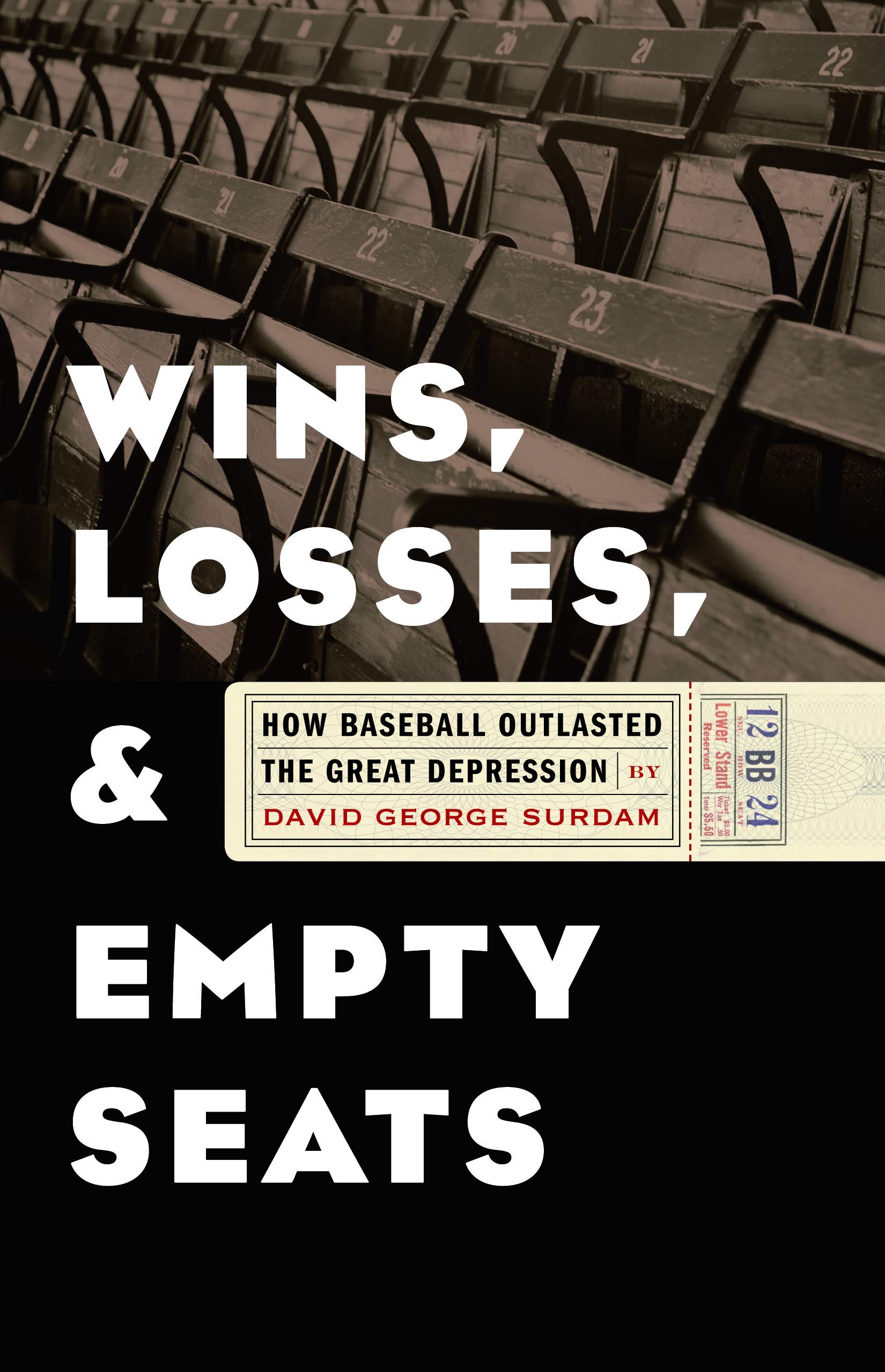 Wins, Losses, and Empty Seats: How Baseball Outlasted the Great Depression Leisure & Fun