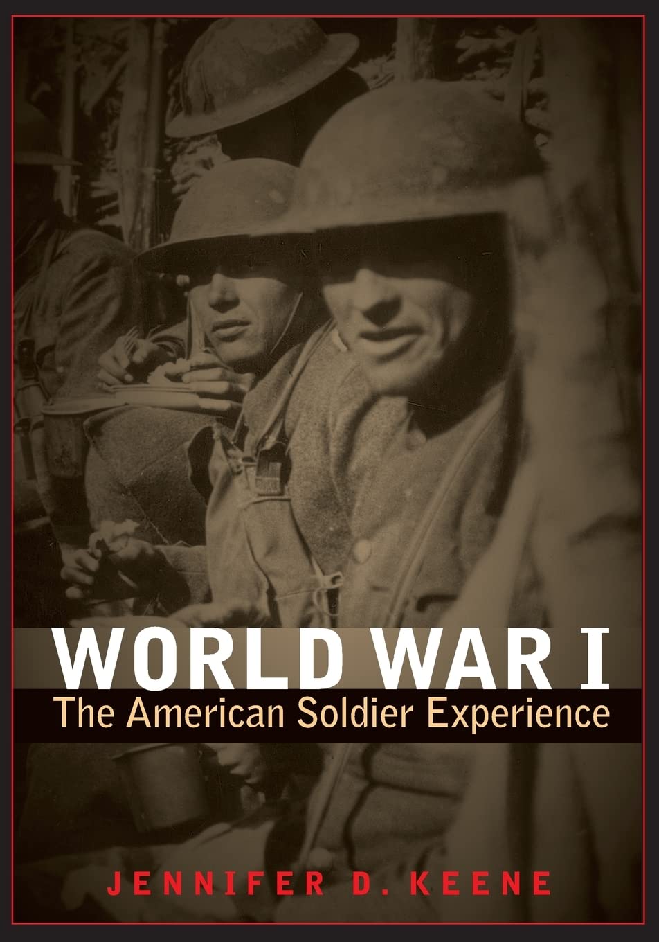World War I: The American Soldier Experience Social Sciences