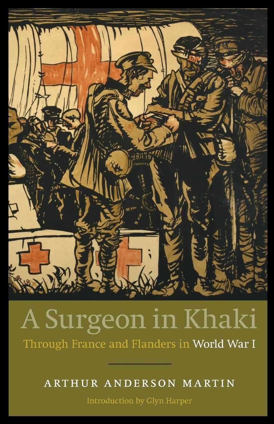 A Surgeon in Khaki: Through France and Flanders in World War I: Through France and Flanders in World War I (Revised) Medicine