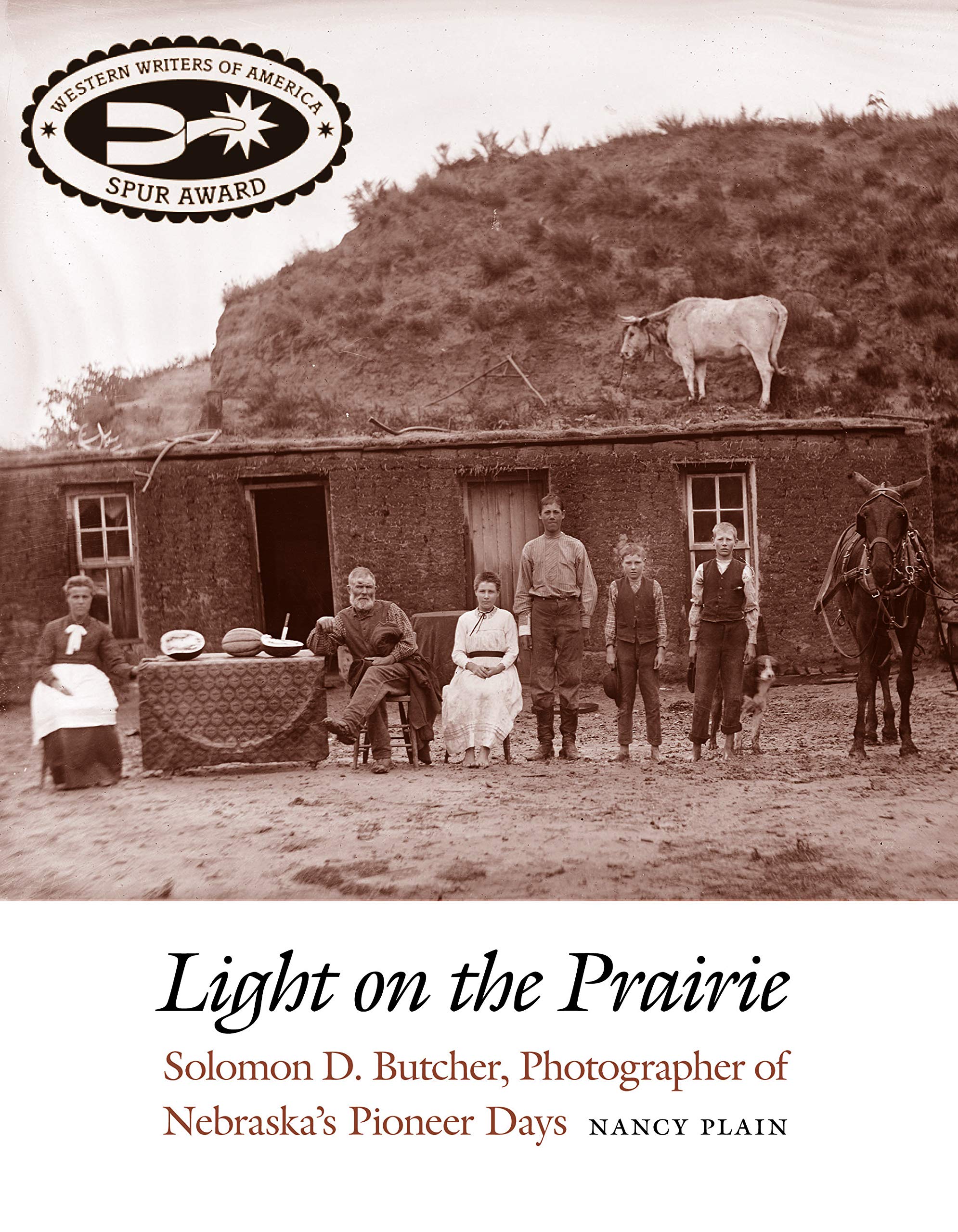 Light on the Prairie: Solomon D. Butcher, Photographer of Nebraska's Pioneer Days Social Sciences