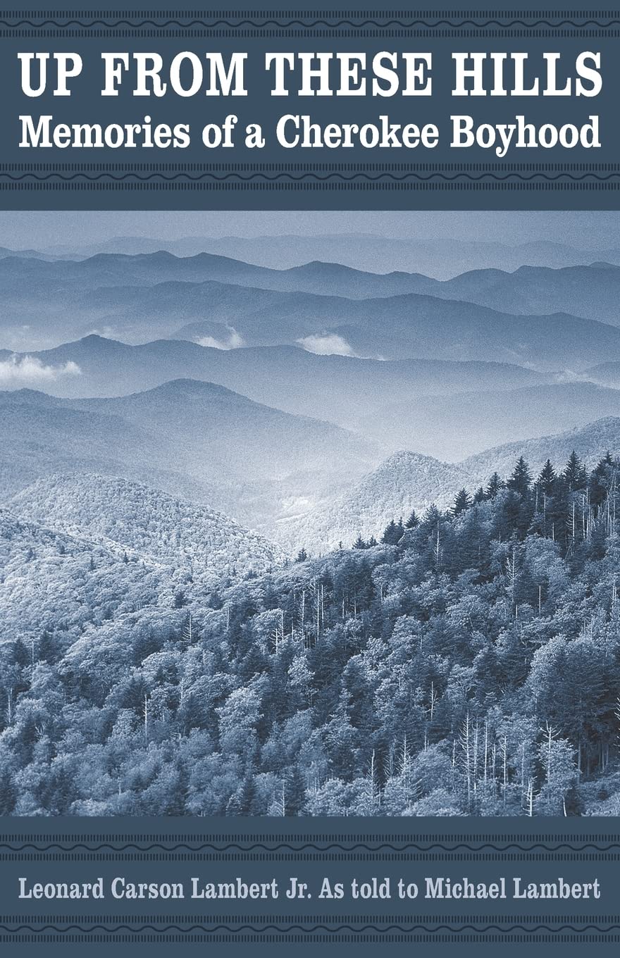 Up from These Hills: Memories of a Cherokee Boyhood (Indians of the Southeast) Books