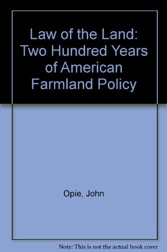 The Law of the Land: Two Hundred Years of American Farmland Policy Business, Finance & Career