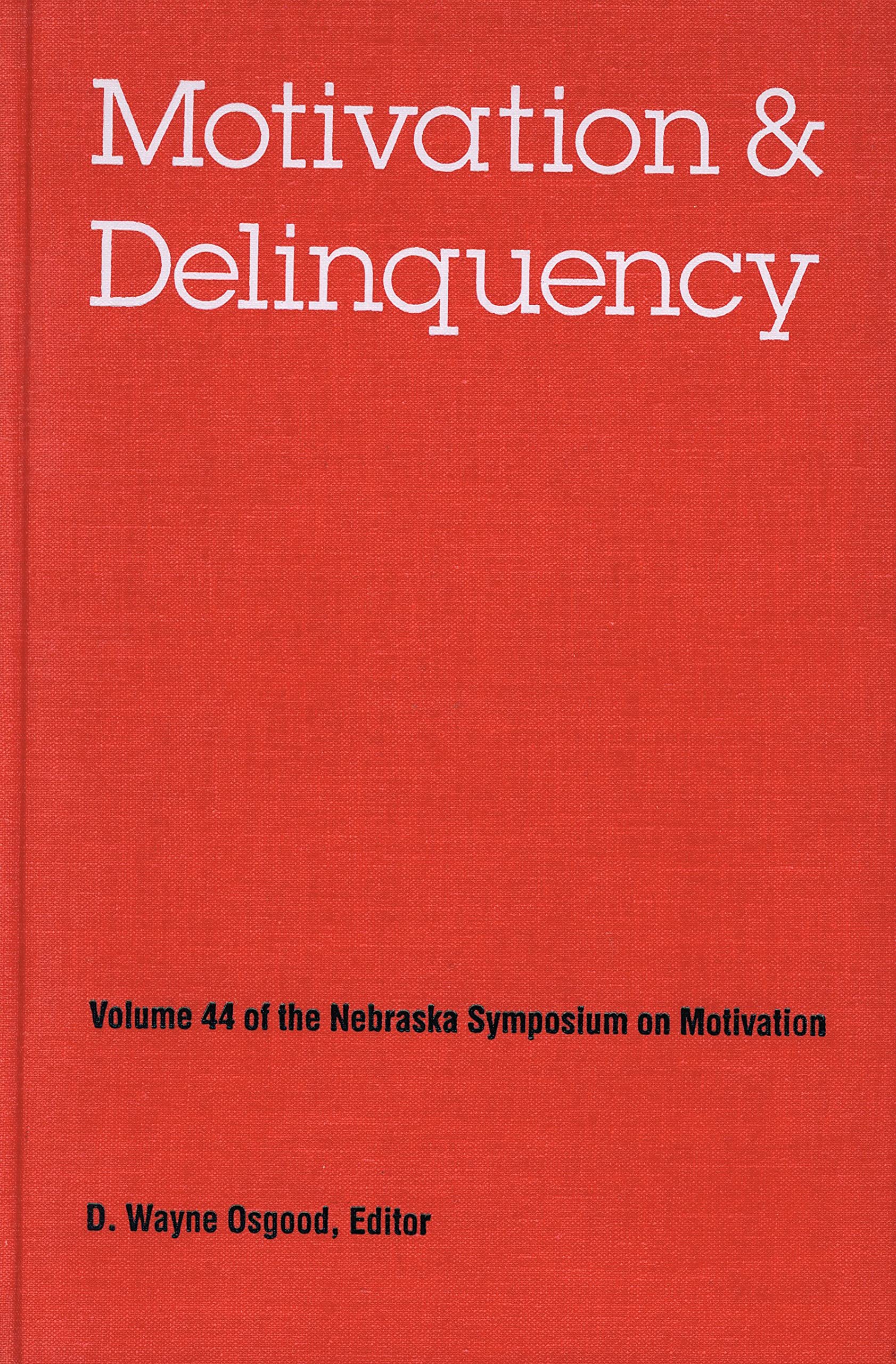 Nebraska Symposium on Motivation, 1996, Volume 44: Motivation and Delinquency Film, Art & Culture