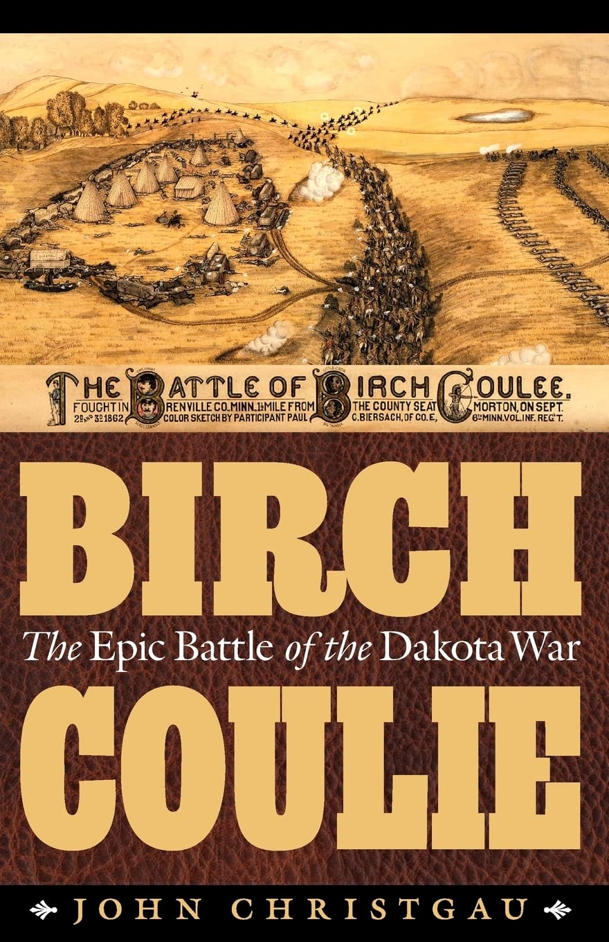 Birch Coulie: The Epic Battle of the Dakota War Social Sciences