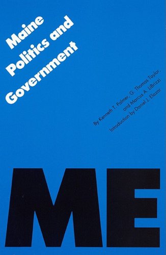 Maine Politics and Government (Politics & Governments of the American States) Social Sciences