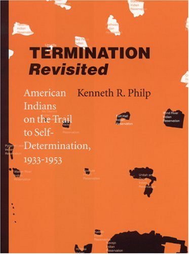 Termination Revisited: American Indians on the Trail to Self-Determination, 1933-1953 Books