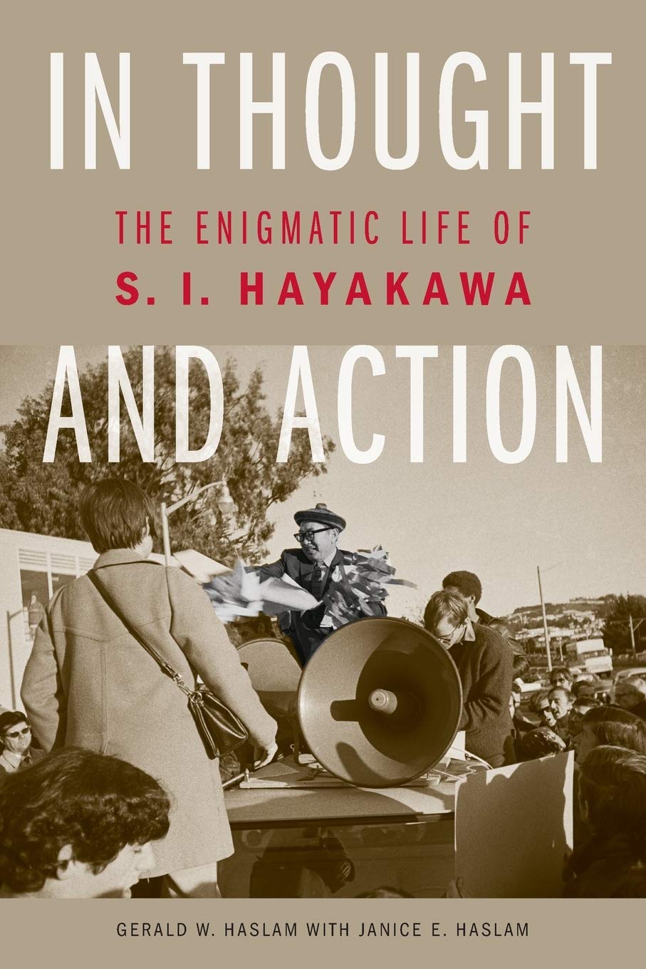 In Thought and Action: The Enigmatic Life of S. I. Hayakawa Social Sciences