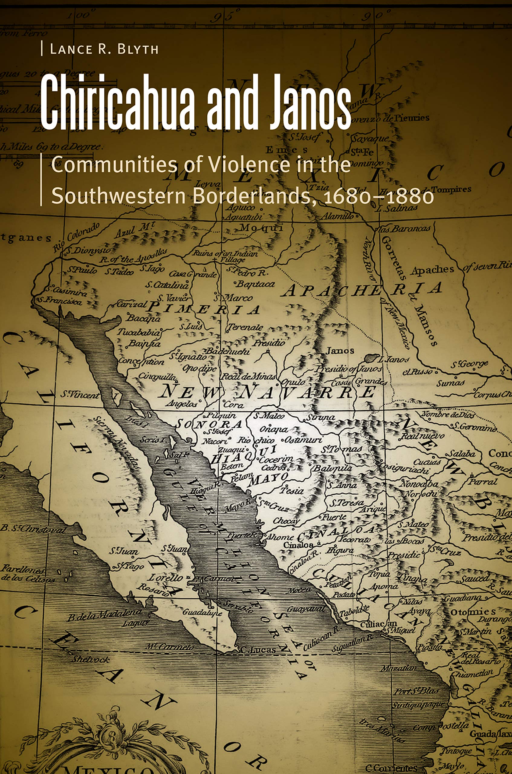 Chiricahua and Janos: Communities of Violence in the Southwestern Borderlands, 1680-1880 (Borderlands and Transcultural Studies) Psychology