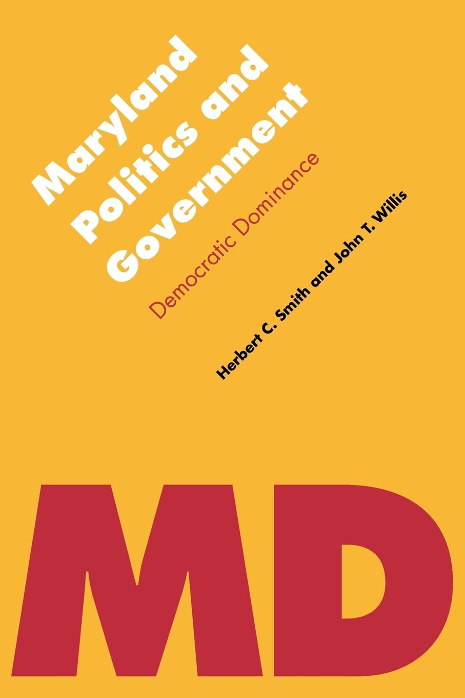 Maryland Politics and Government: Democratic Dominance (Politics and Governments of the American States) Social Sciences