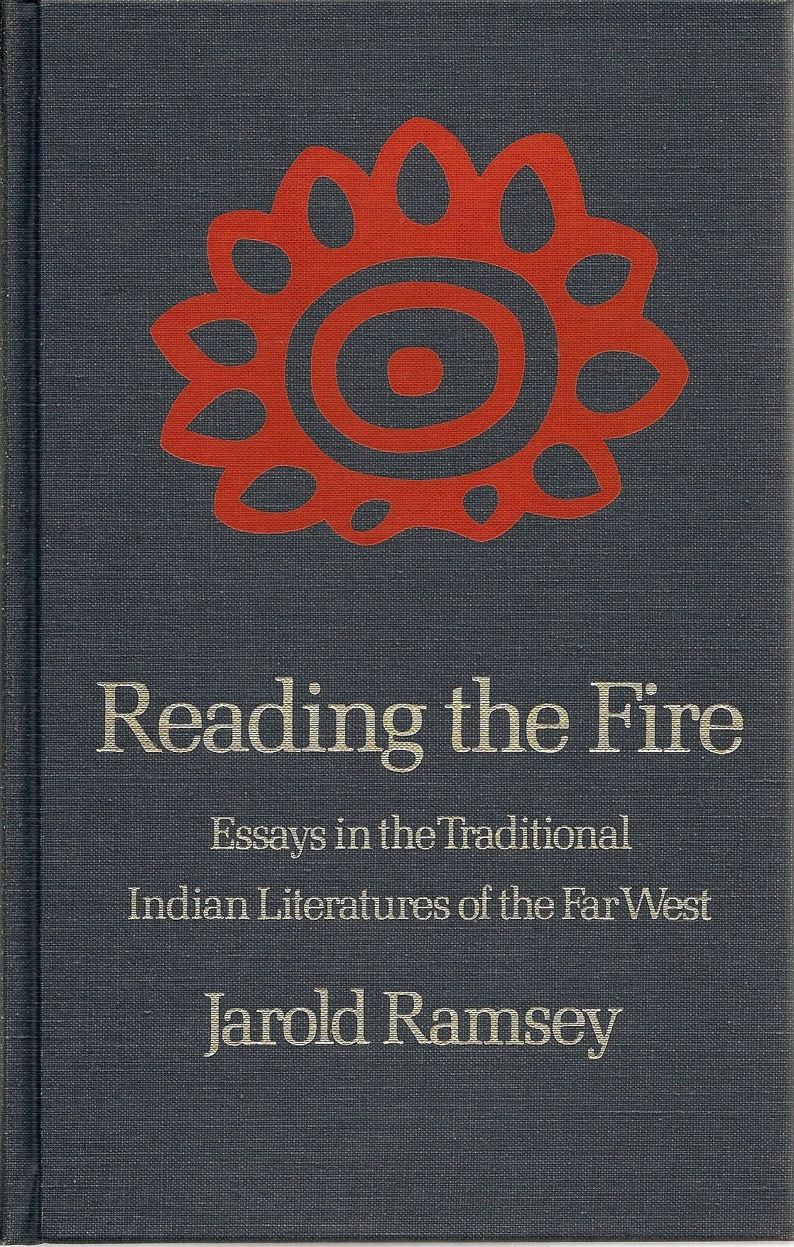 Reading the Fire: Essays in the Traditional Indian Literatures of the Far West Social Sciences