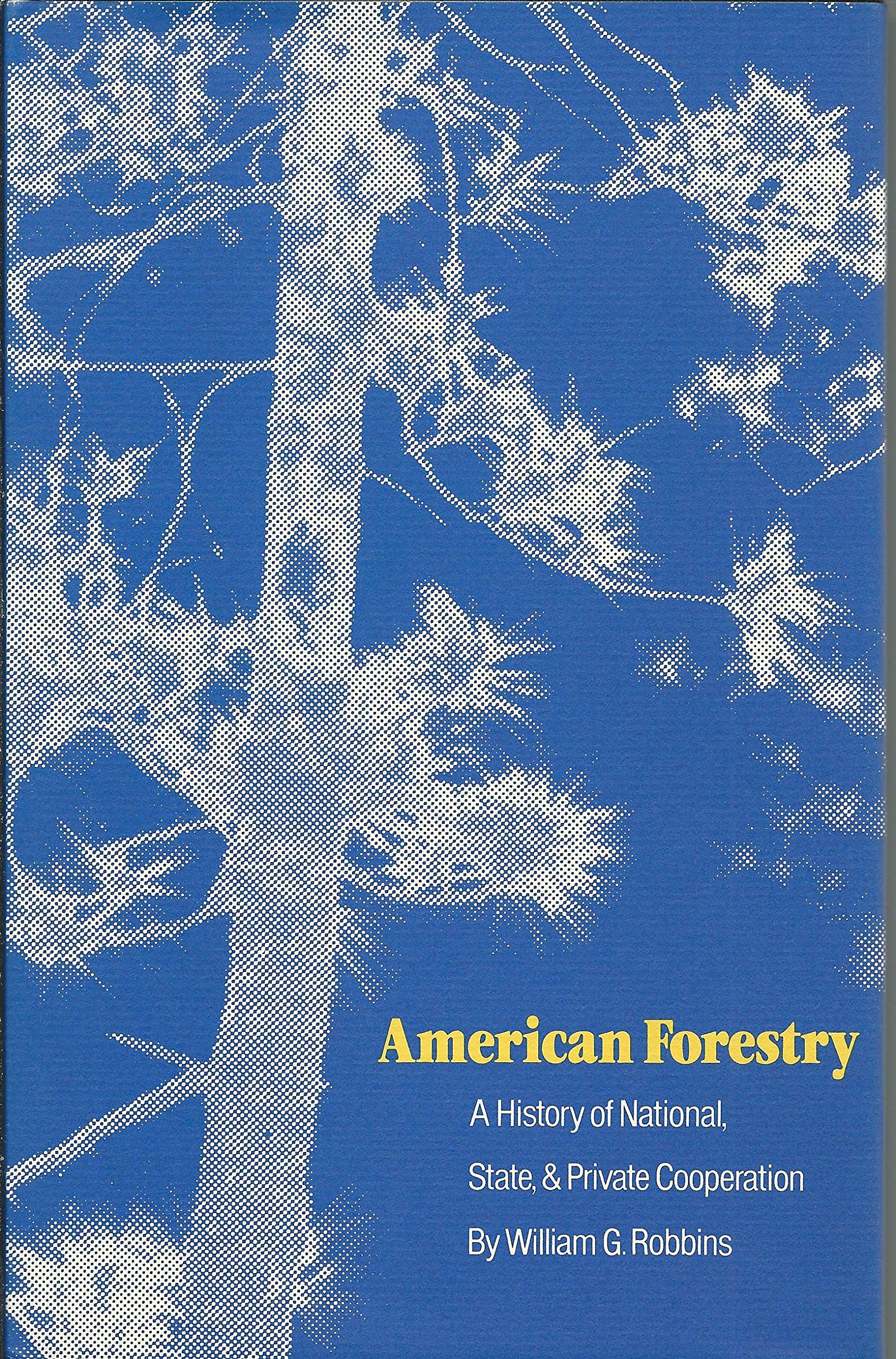 American Forestry: A History of National, State, and Private Cooperation Mathematics