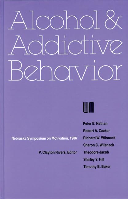 Nebraska Symposium on Motivation, 1986, Volume 34: Alcohol and Addictive Behavior Film, Art & Culture