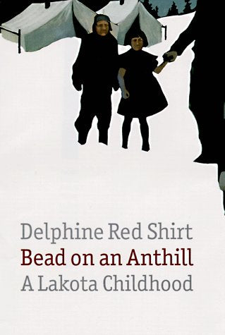 Bead on an Anthill: A Lakota Childhood Books