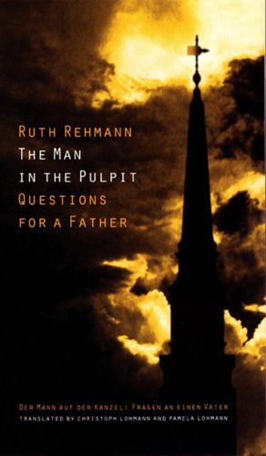 The Man in the Pulpit: Questions for a Father (European Women Writers Series) Contemporary literature