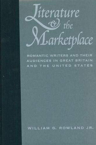 Literature and the Marketplace: Romantic Writers and Their Audiences in Great Britain and the United States Poetry