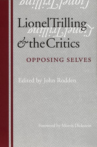 Lionel Trilling and the Critics: Opposing Selves Contemporary literature