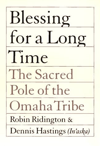 Blessing for a Long Time: The Sacred Pole of the Omaha Tribe Books