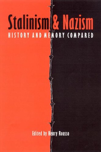 Stalinism and Nazism: History and Memory Compared (European Horizons Series) Social Sciences