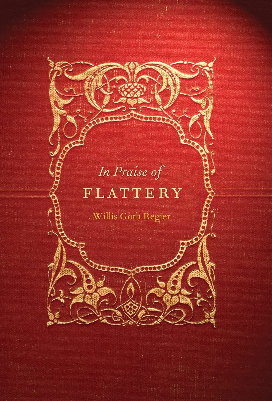 In Praise of Flattery book